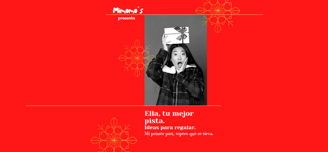 Obsérvala, en ella tendrás la mejor pista para regalar.